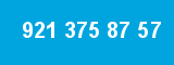 921 375 87 57 921 375 87 57
